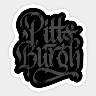 Pittsburgh Grunge Calligraphy Fan Art Design Sticker